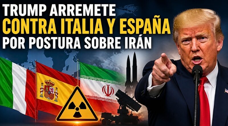 El mandatario estadounidense cuestionó a Italia y España por su visión sobre Teherán y lanzó advertencias sobre el riesgo nuclear iraní.